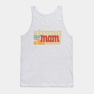 Strong as a mom Tank Top